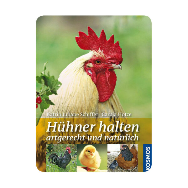 Hühner halten - artgerecht und natürlich